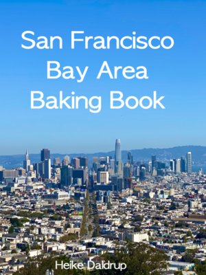 cover image of San Francisco Bay Area Baking Book